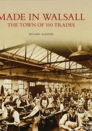 Hergestellt in Walsall von Michael Glasson