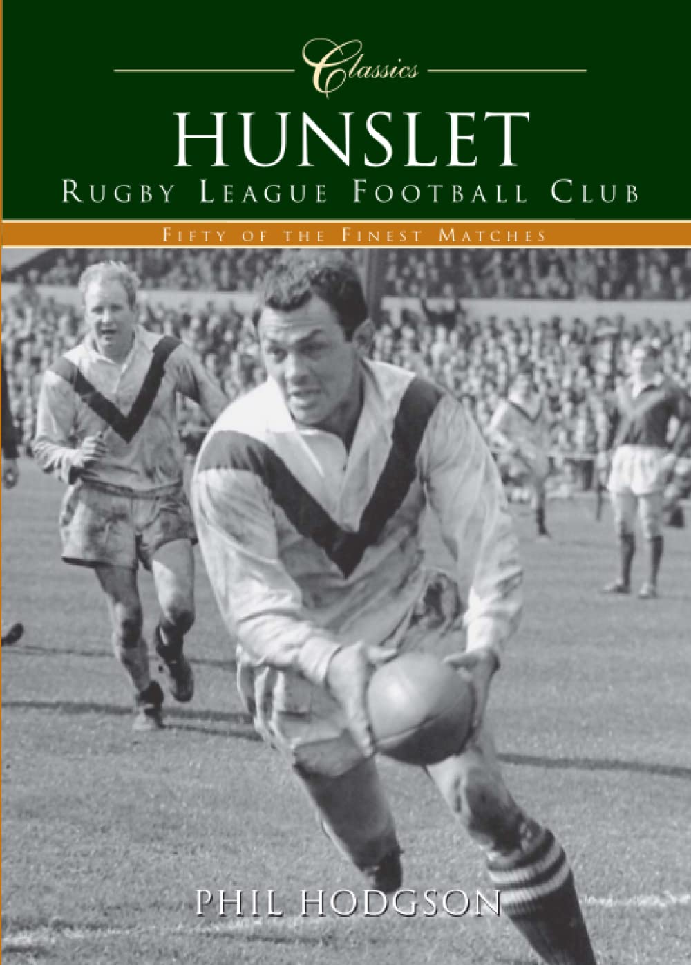 Hunslet – Rugby League Football Club (Yorkshire) von Phil Hodgson