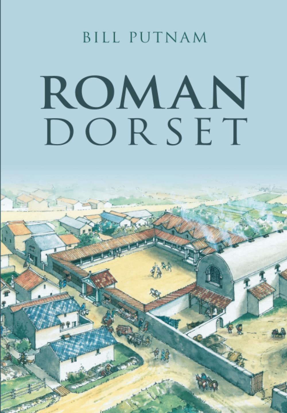 Roman Dorset von Bill Putnam