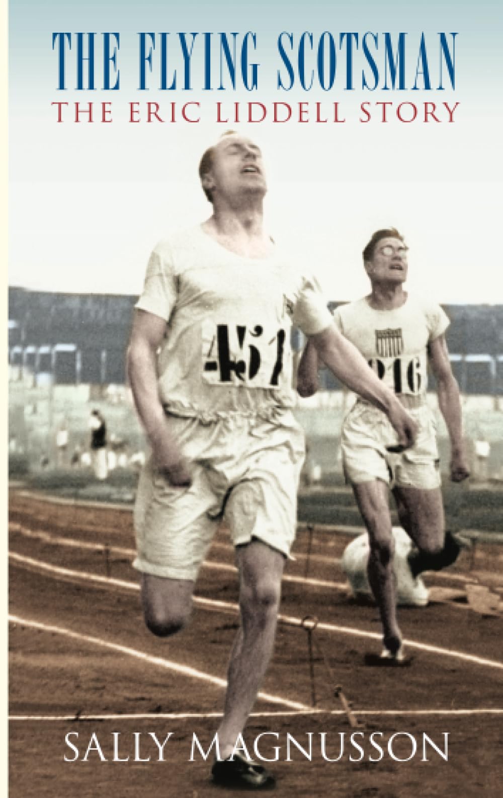 Flying Scotsman: Die Geschichte von Eric Liddell von Sally Magnusson