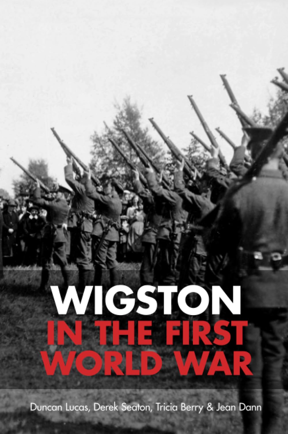 Wigston im Ersten Weltkrieg von Duncan Lucas