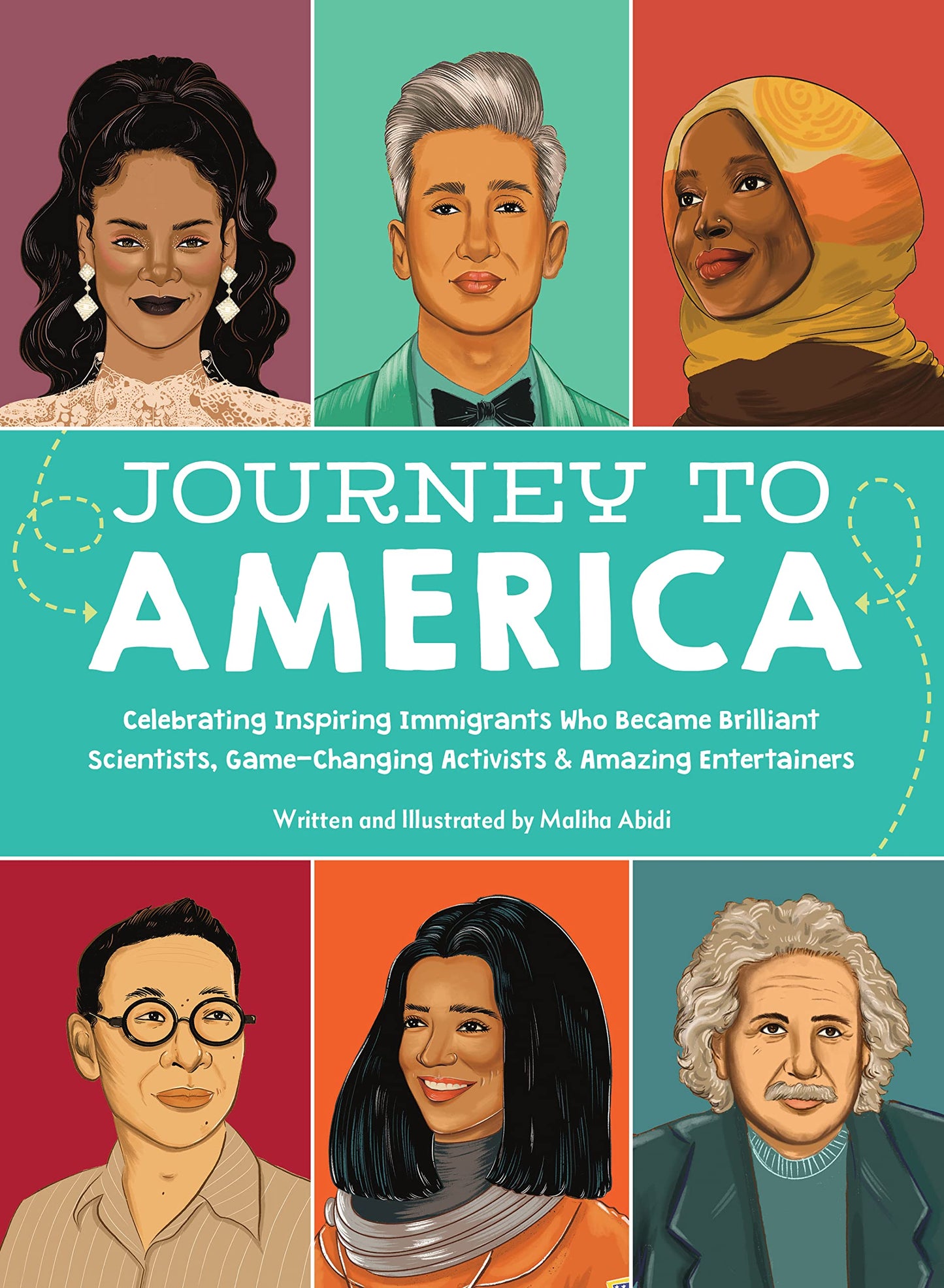 Journey to America: Celebrating Inspiring Immigrants by Maliha Abidi