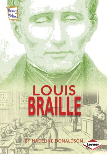 Geschichtsmacher – Louis Braille von Madeline Donaldson