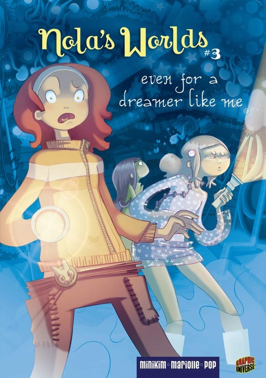 Nola's Worlds #3: Even For A Dreamer Like Me by Mariolle & Minikim