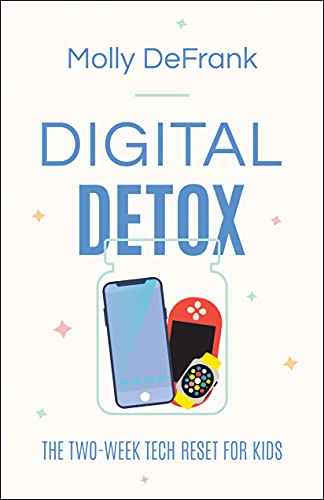 Digital Detox: Der zweiwöchige Tech-Reset für Kinder von DeFrank, Molly