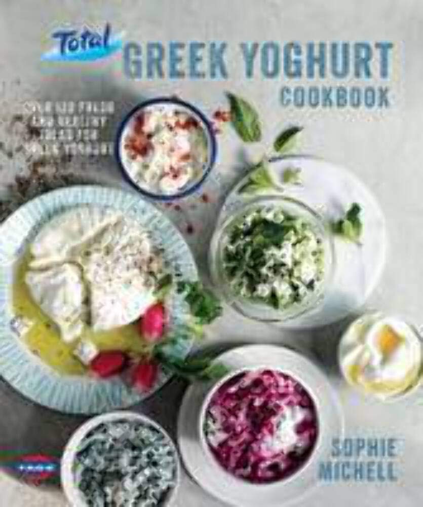 Griechisches Joghurt-Kochbuch von Sophie Michell