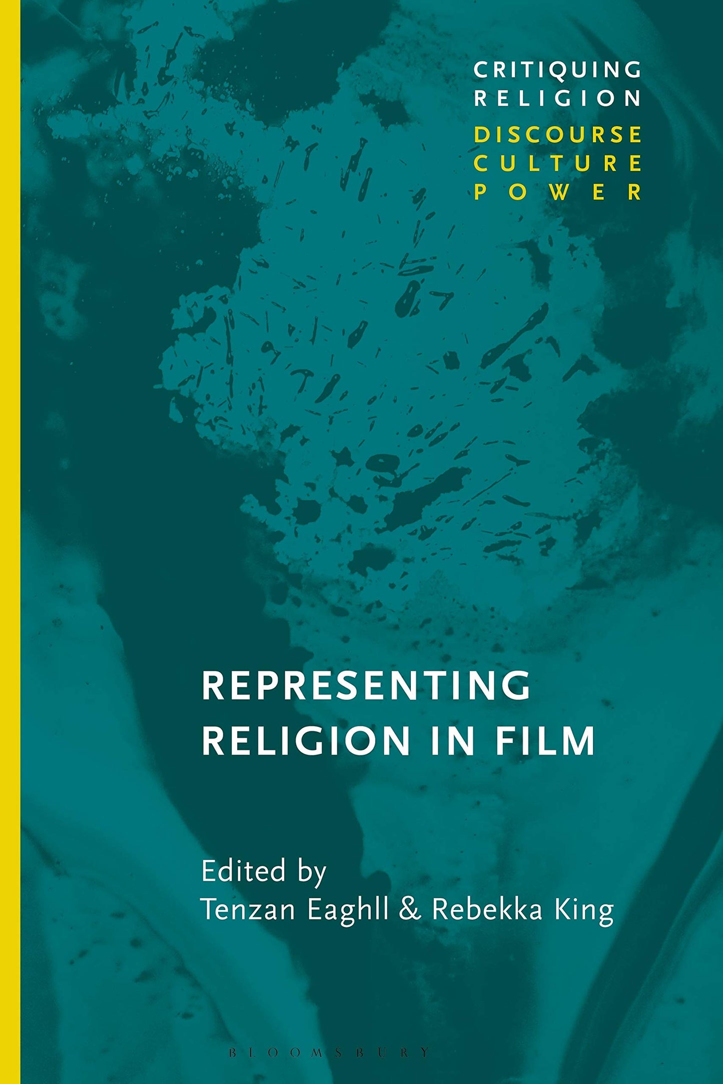 Darstellung von Religion im Film (Religionskritik: Diskurs, Kultur, Macht) von Hrsg. Eaghill & King