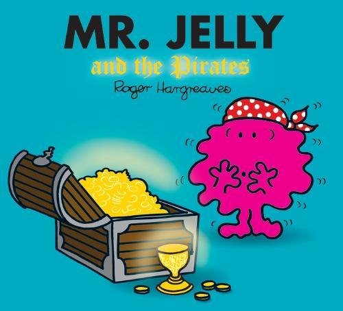 Mr. Jelly and the Pirates (Mr. Men & Little Miss Magic) (shelf worn) by Hargreaves, Roger
