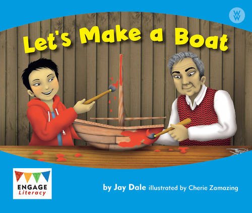 Engage Literacy Wonder Words: Lass uns ein Boot bauen von Jay Dale