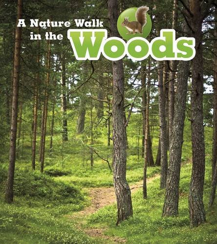 A Nature Walk in the Woods (Read and Learn: Nature Walks) by Spilsbury, Louise
