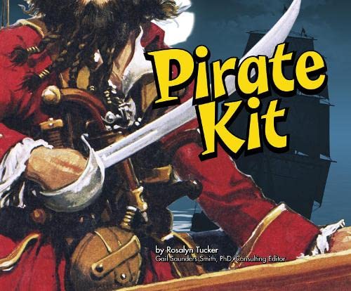 Pirates Ahoy!: Pirate Kit(shelfworn) by Rosalyn Tucker