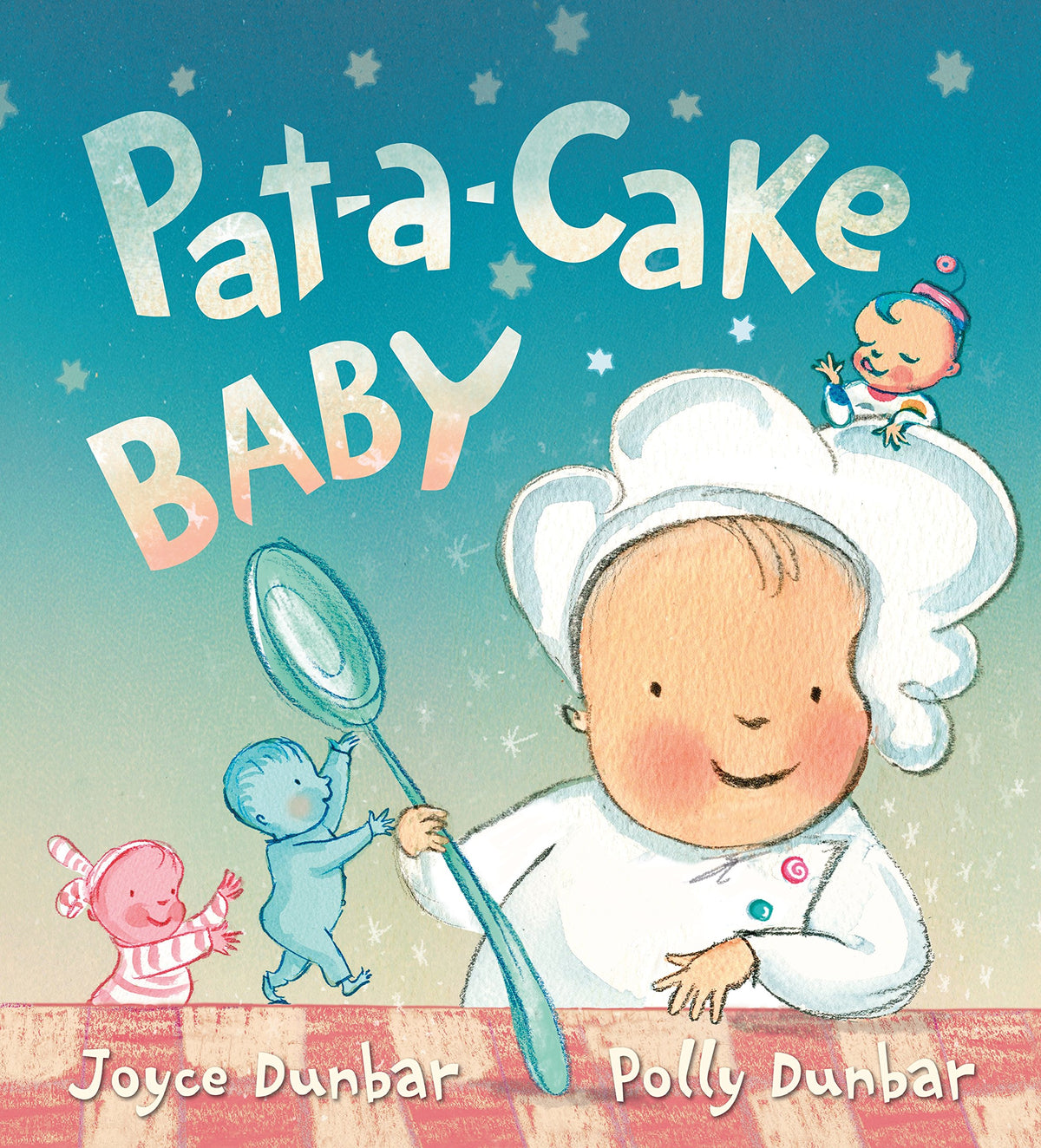 Pat-a-Cake Baby von Joyce Dunbar & Polly Dunbar