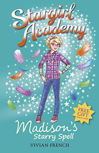 Stargirl Academy 2: Madison's Starry Spell by Vivian French