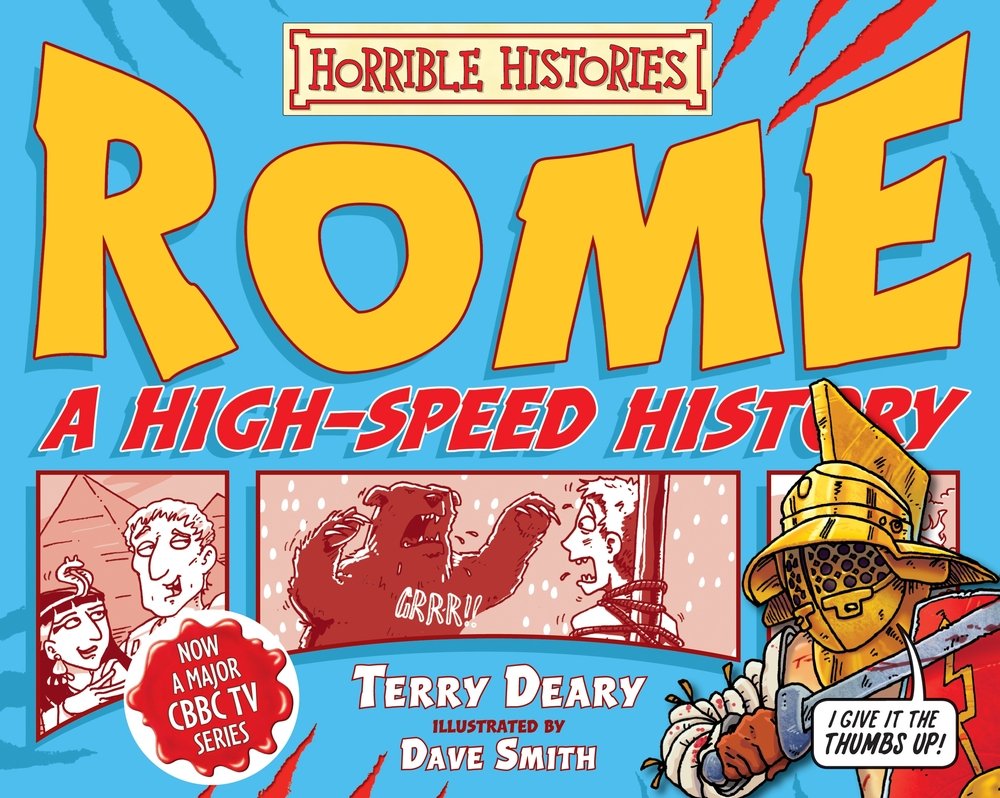 Rome - A High-speed History (Horrible Histories) by Terry Deary