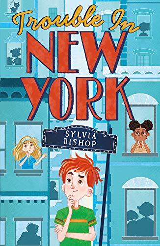 Trouble in New York von Sylvia Bishop