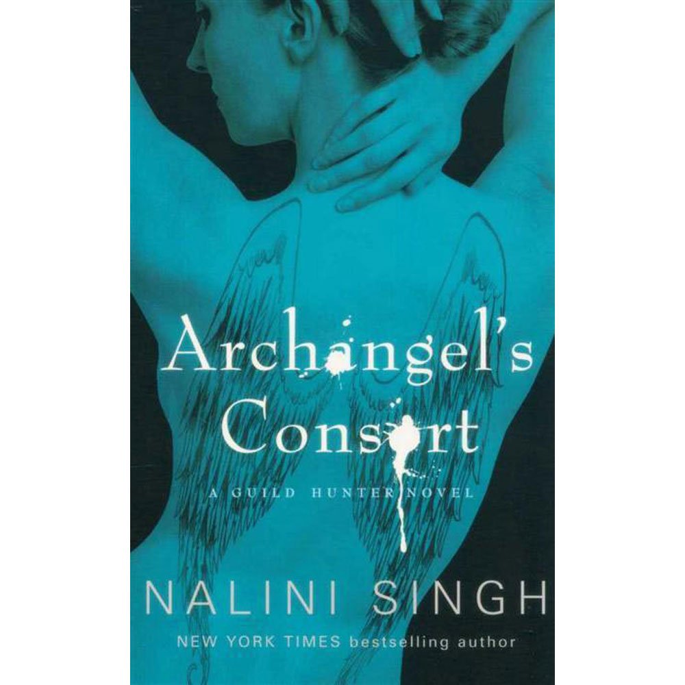 Archangel's Consort (Guild Hunter, #3) by Nalini Singh