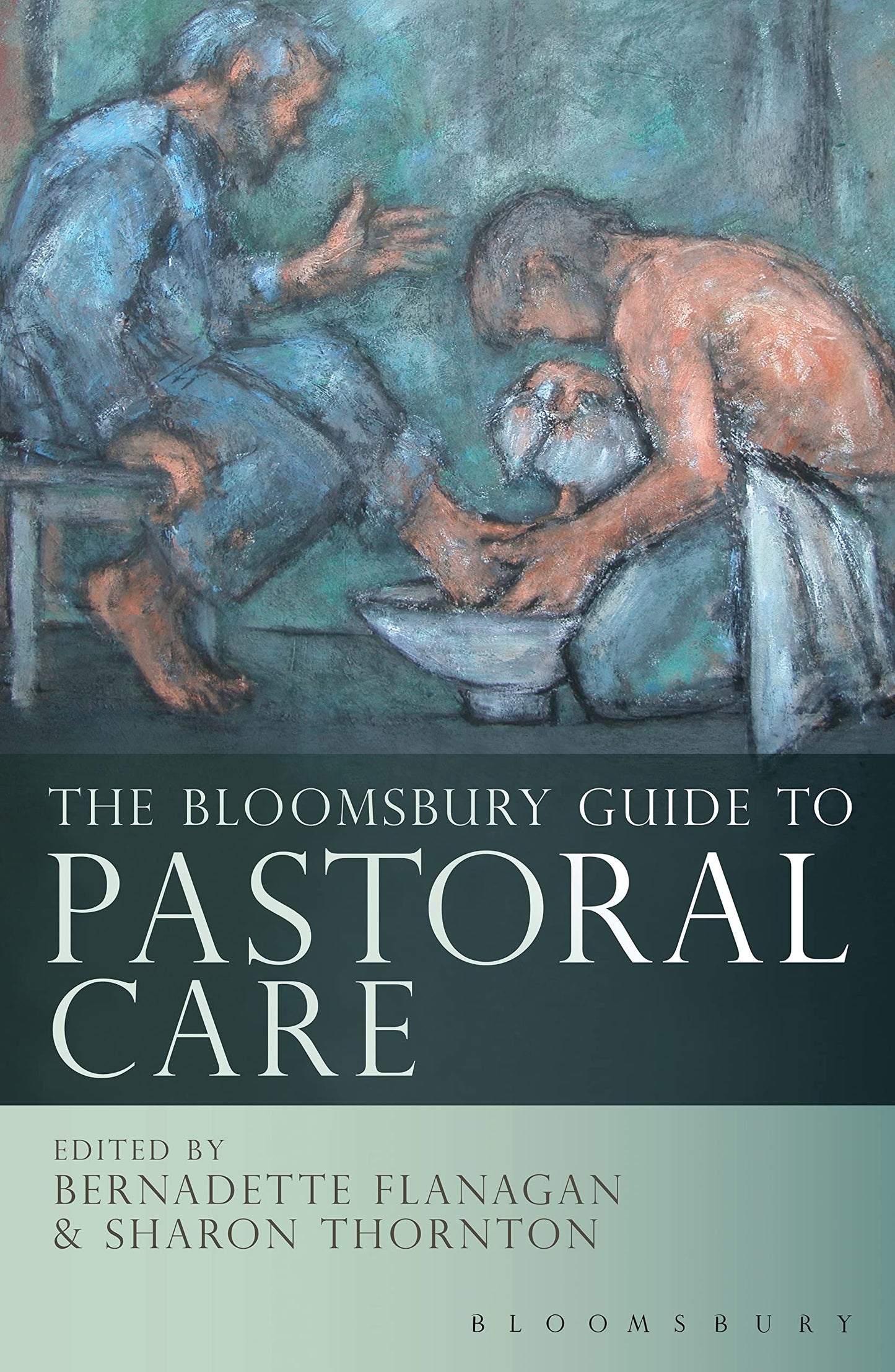 Bloomsbury Guide To Pastoral Care von Bernadette Flanagan und Sharon Thornton