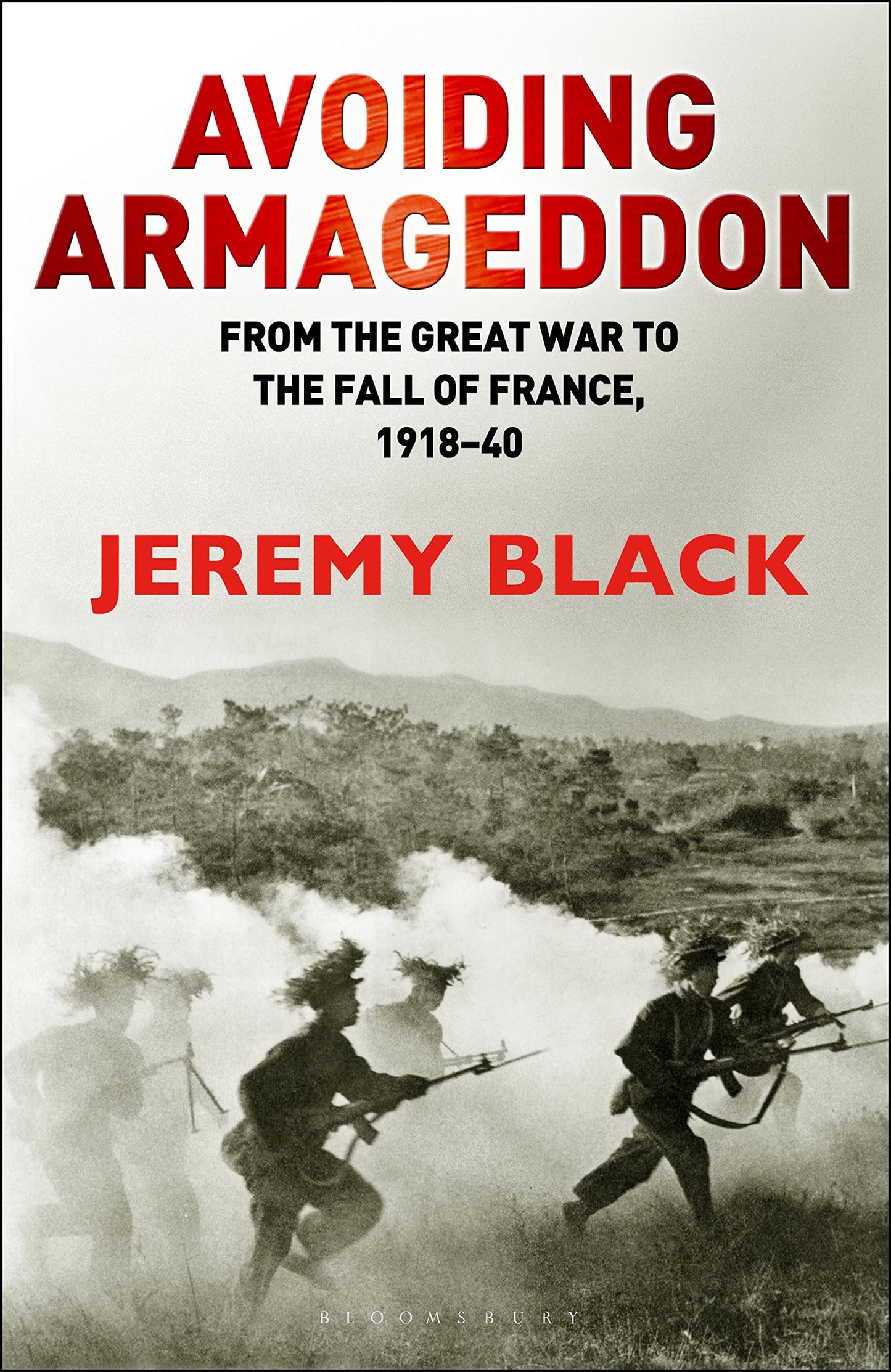 Vermeidung des Armageddon: Vom Ersten Weltkrieg bis zum Fall Frankreichs 1918-40 von Jeremy Black