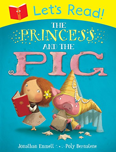 Lasst uns lesen! Die Prinzessin und das Schwein von Jonathan Emmett