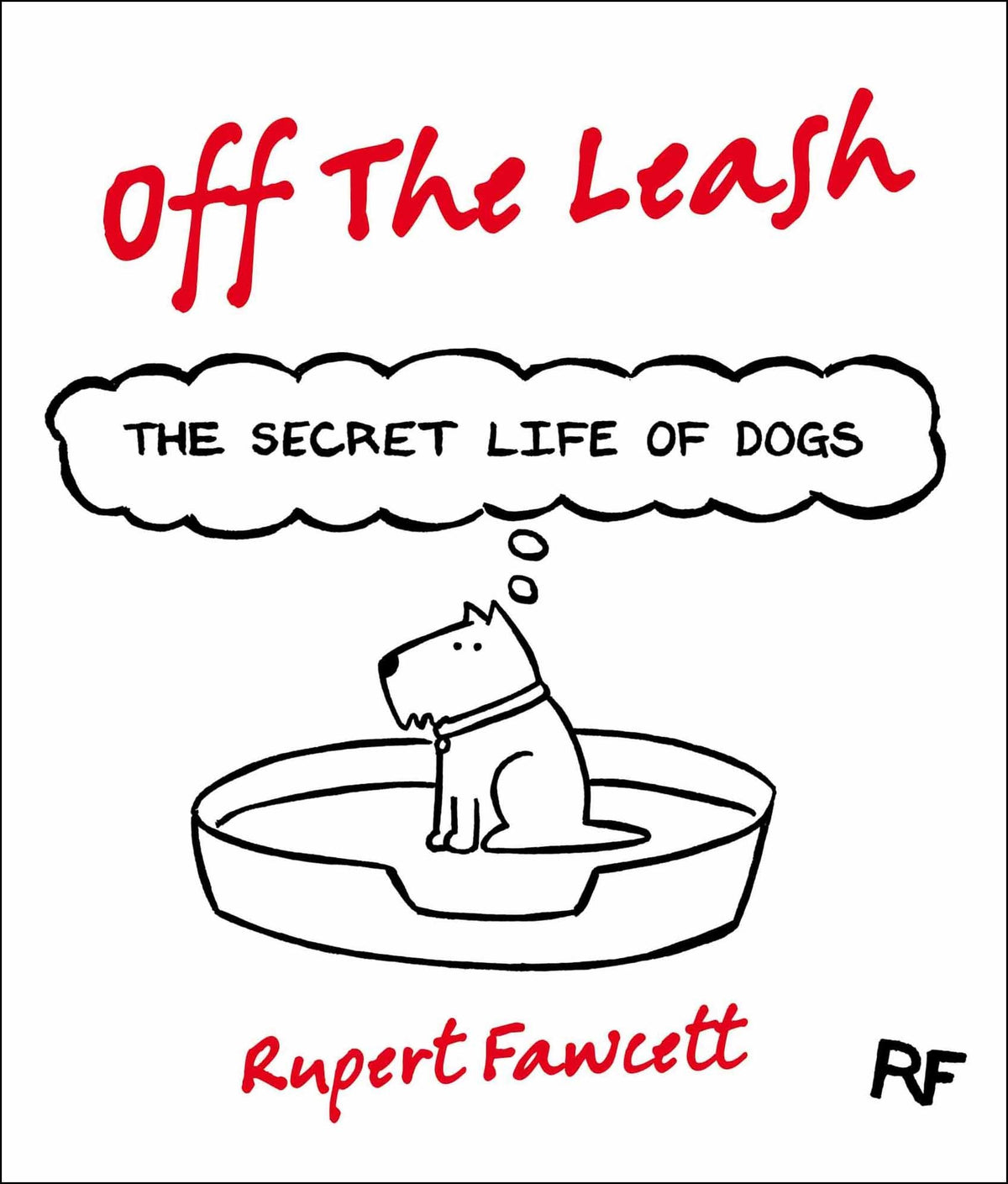 Off The Leash (shelf worn) by Rupert Fawcett