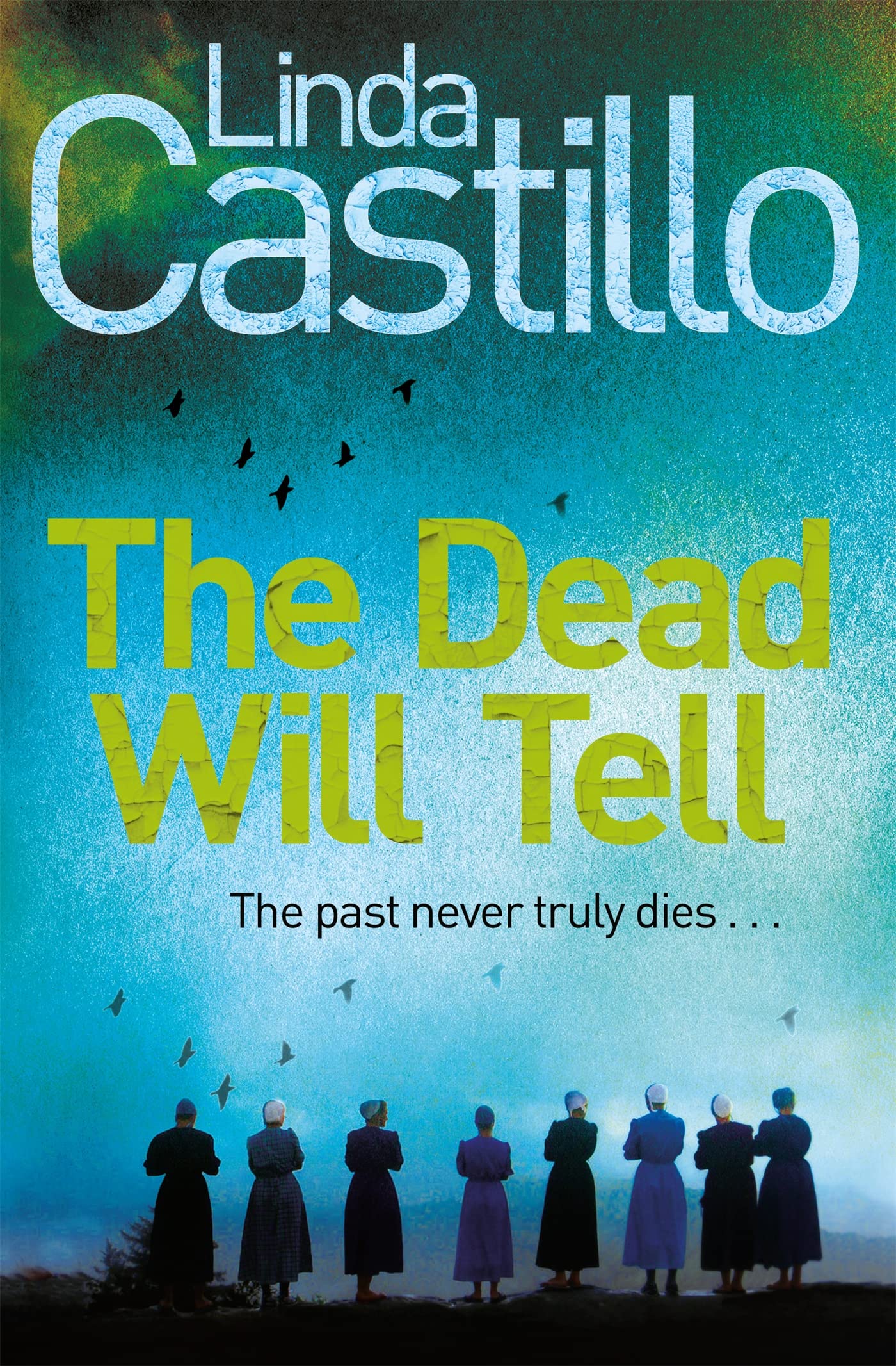 The Dead Will Tell (Kate Burkholder Series) by Linda Castillo