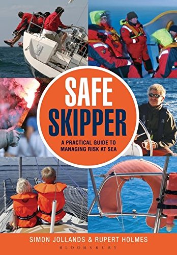 Safe Skipper: Ein praktischer Leitfaden zum Risikomanagement auf See von Simon Jollands und Rupert Holmes