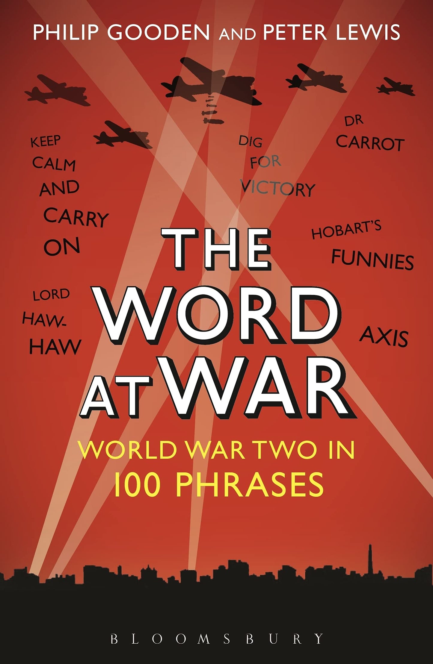 Word At War: World War Two in 100 Phrases by Philip Gooden & Peter Lewis