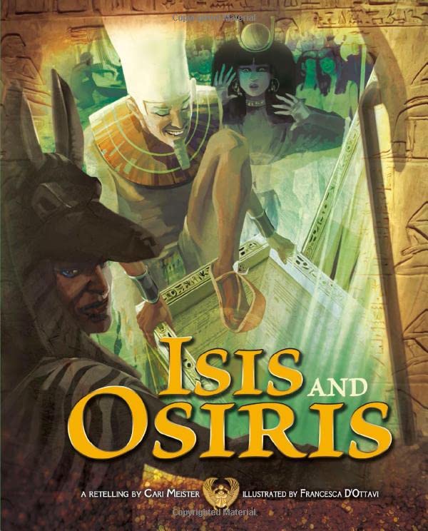 Egyptian Myths: Isis & Osiris by Cari Meister