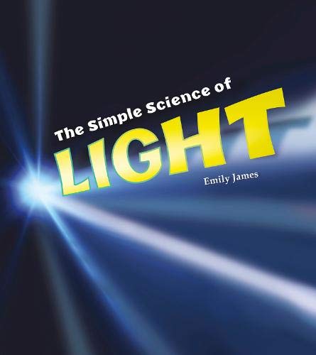 Simple Science Of Light (shelfworn) by Emily James