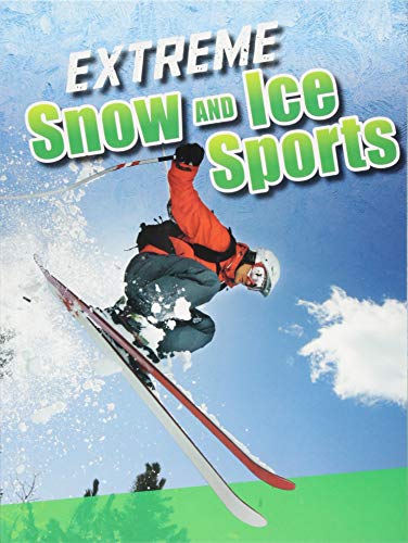 Extreme Schnee- und Eissportarten von Erin K. Butler