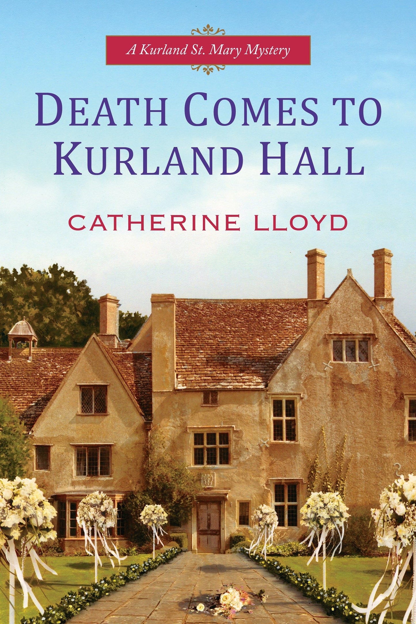 Der Tod kommt nach Kurland Hall (Kurland St. Mary Mystery, Buch 3) von Lloyd, Catherine