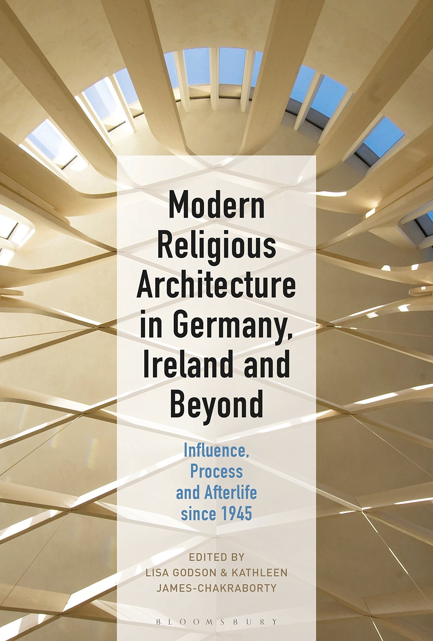 Moderne religiöse Architektur in Deutschland, Irland und darüber hinaus von Lisa Godson
