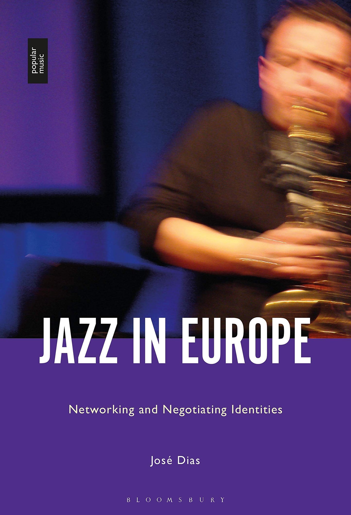 Jazz in Europa: Vernetzung und Identitätsverhandlung von Jose DIas