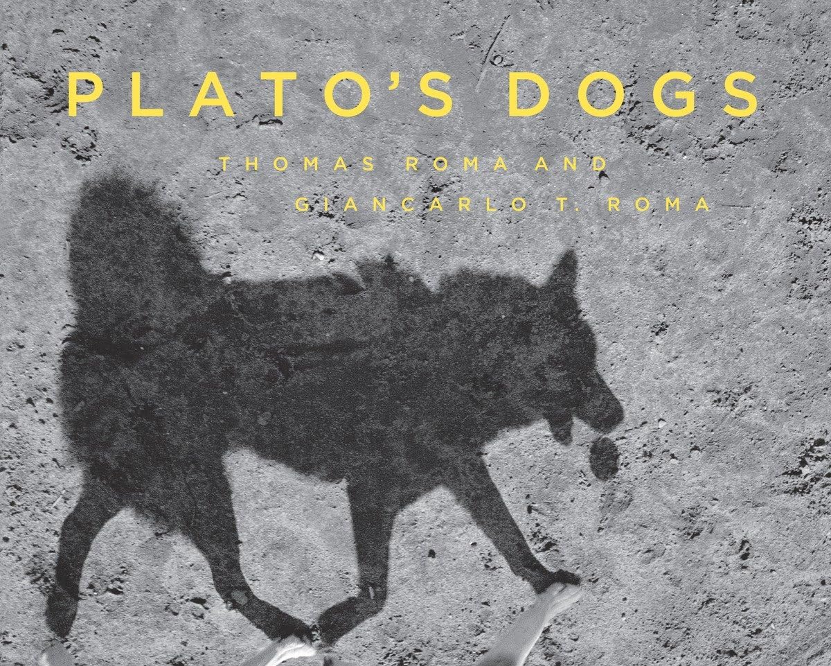 Plato's Dogs by Thomas Roma & Giancarlo T.Roma