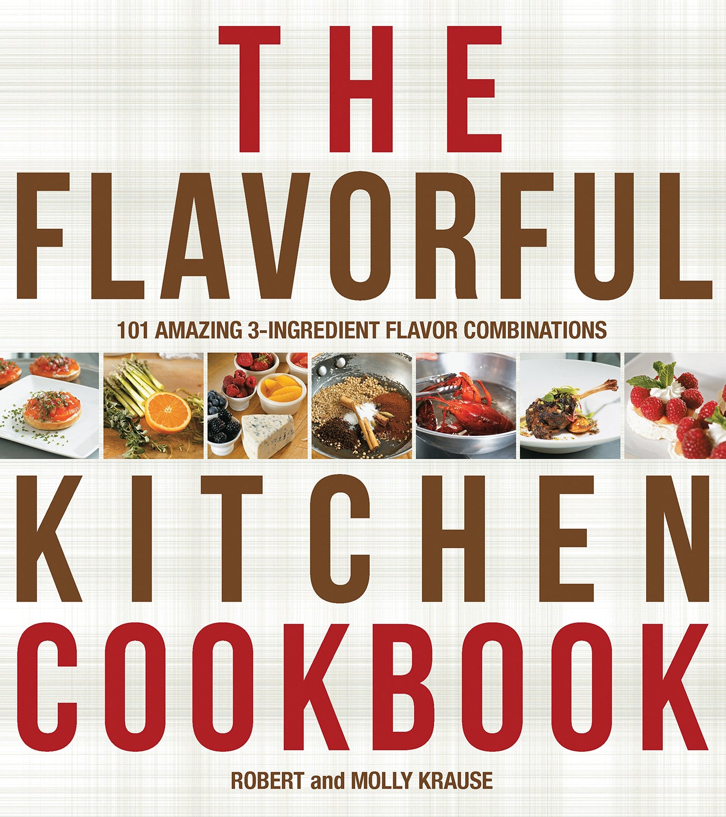 Flavorful Kitchen Kochbuch von Robert & Molly Krause