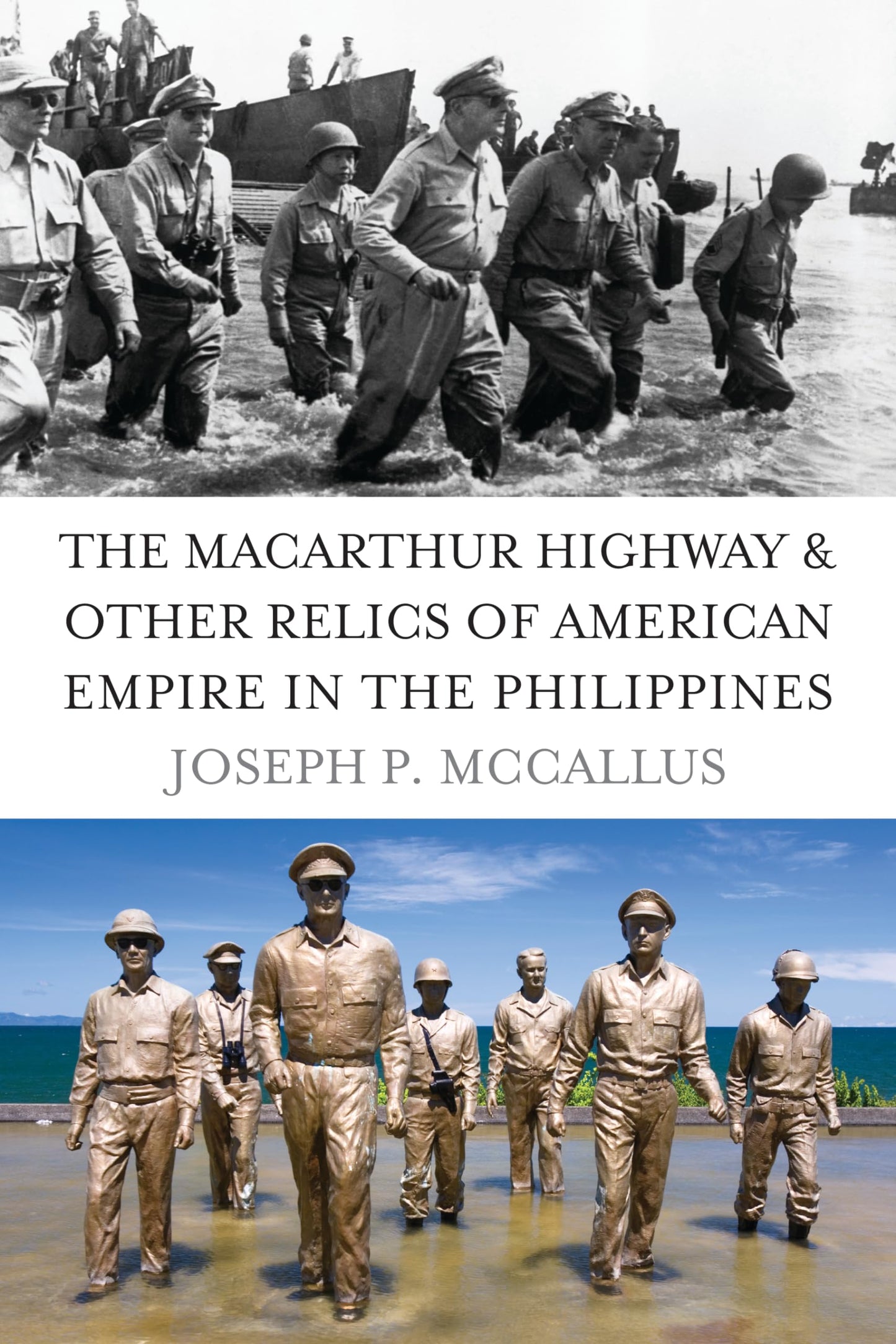 MacArthur Highway und andere Relikte des amerikanischen Imperiums auf den Philippinen von Joseph P. McCallus