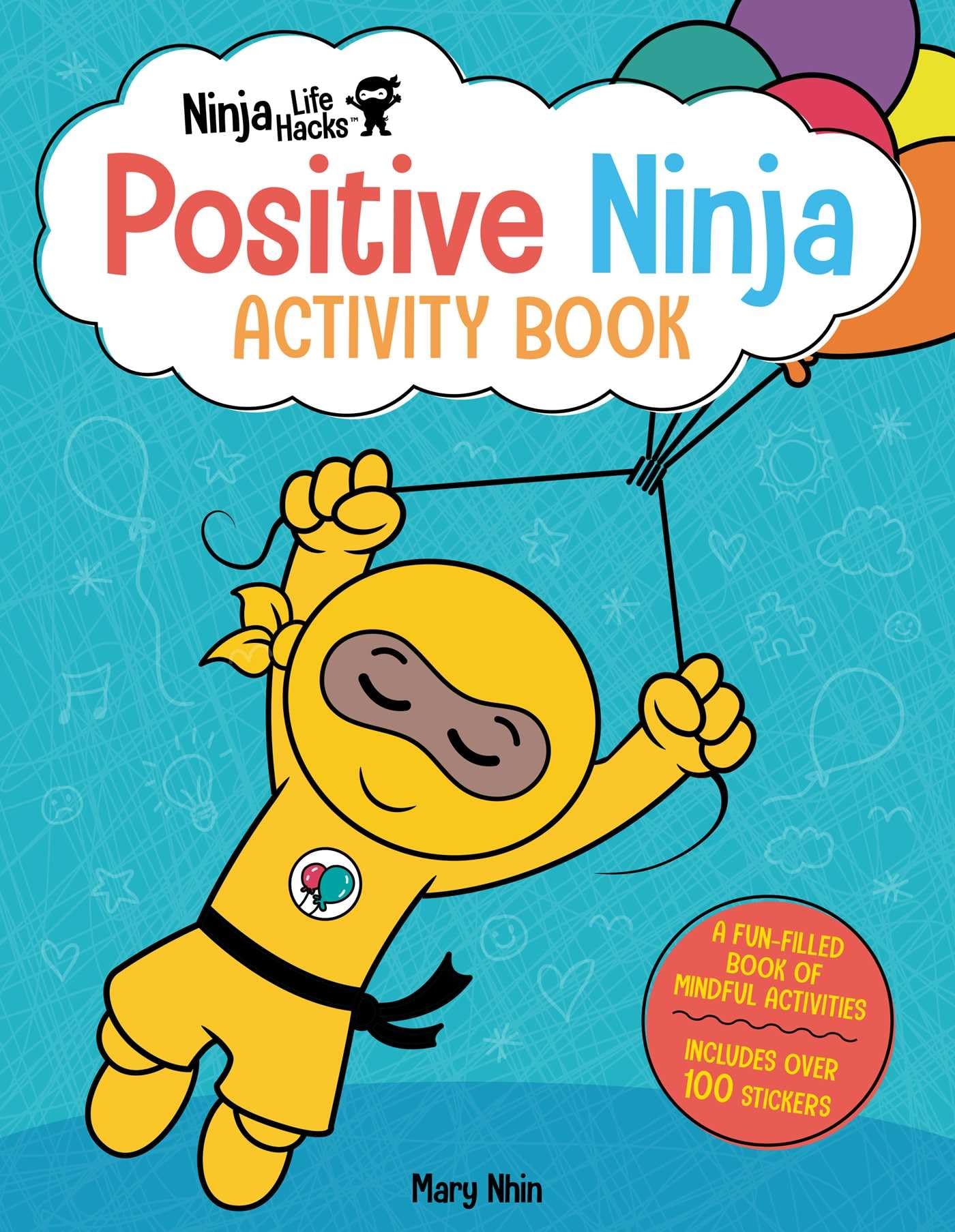Ninja Life Hacks: Positive Ninja Activity Book by Nhin, Mary