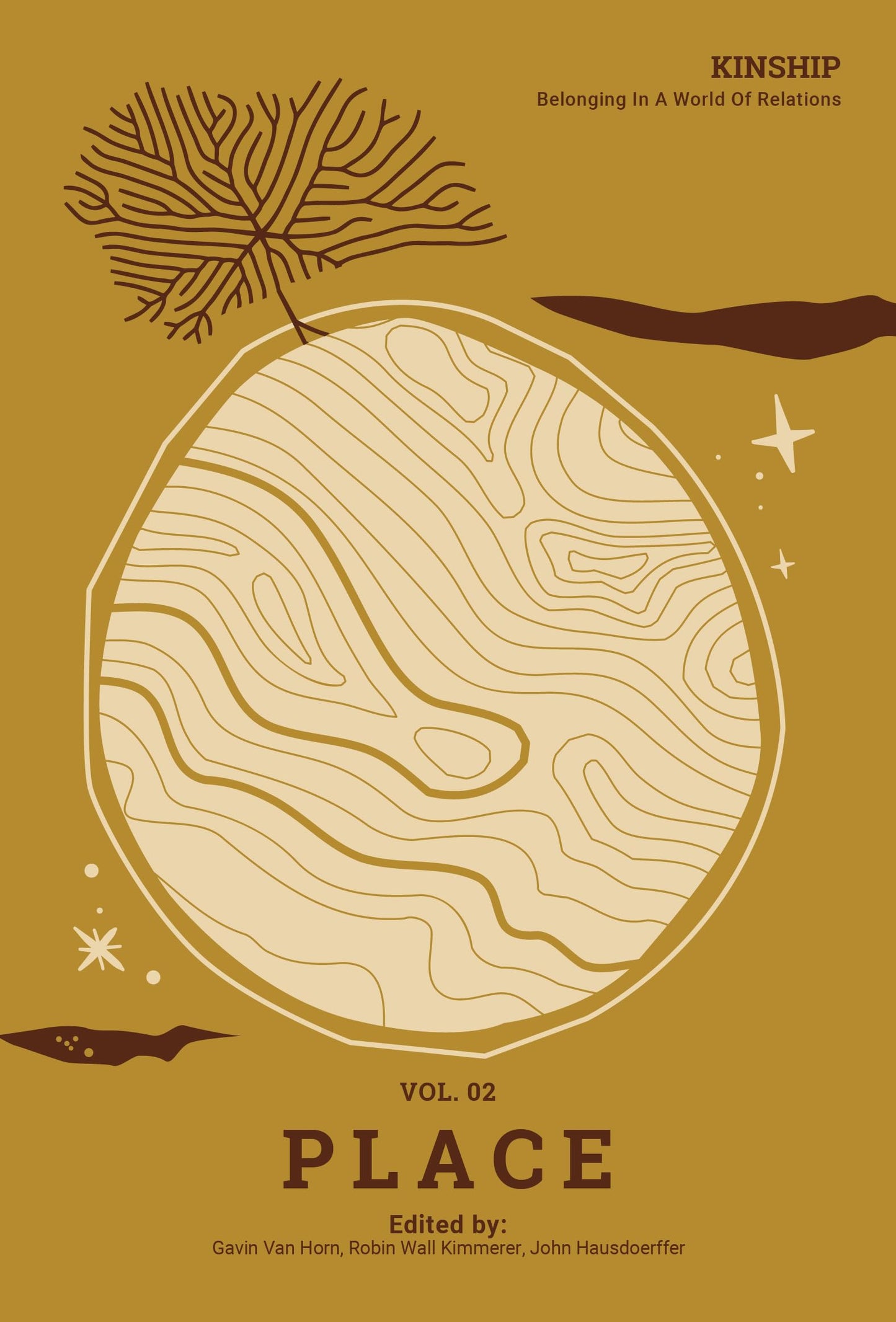 Kinship: Belonging in a World of Relations, Vol. 2 Place (Kinship, 2) by ed. Van Horn, Kimmerer, Hausdoerffer