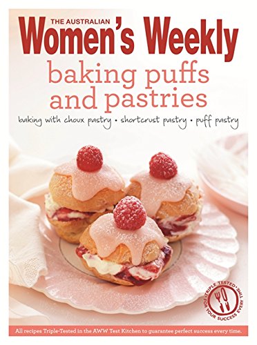 Blätterteiggebäck und Gebäck backen von Australian Womens Weekly
