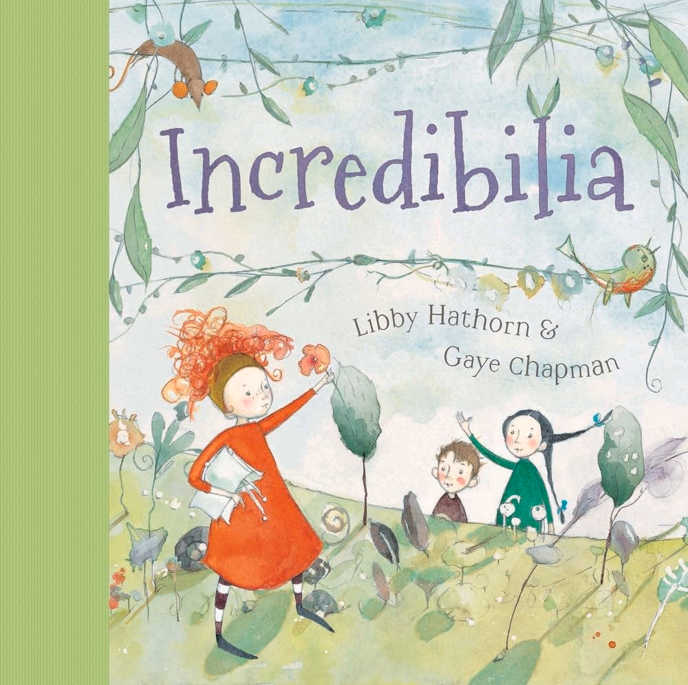 Incredibilia von Libby Hathorn & Gaye Chapman