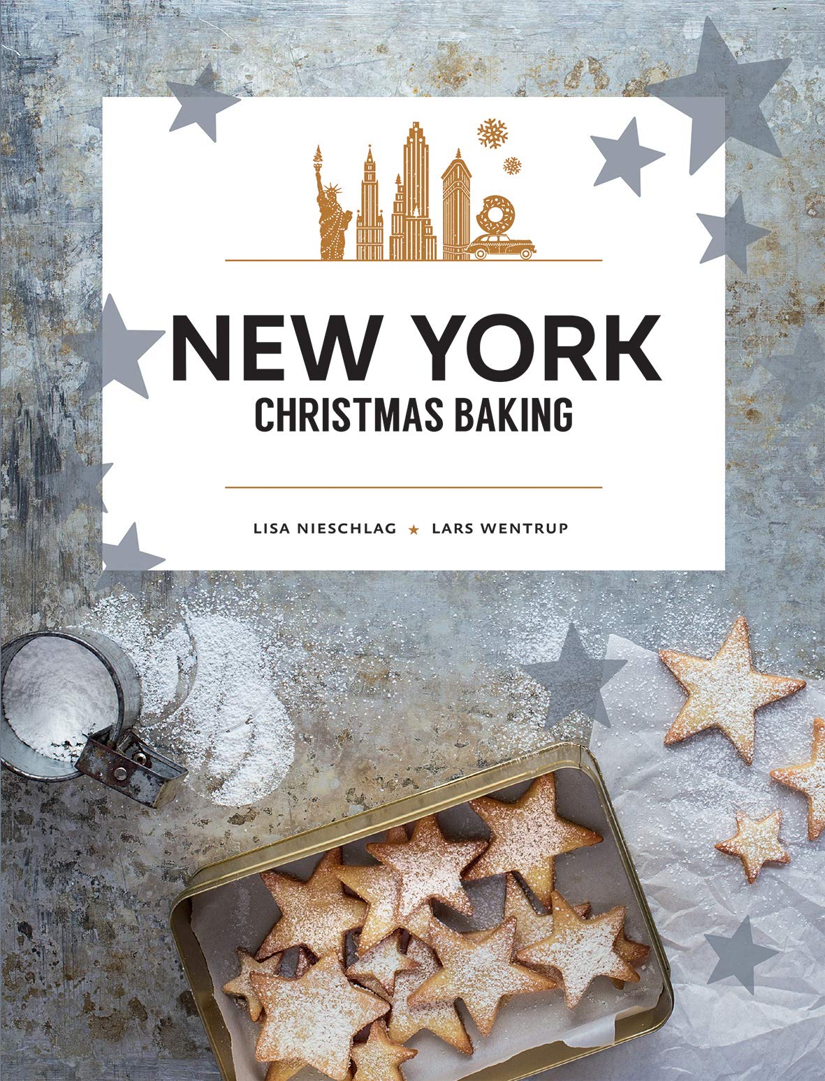 New York Christmas Baking by Wentrup, Lars | Nieschlag, Lisa