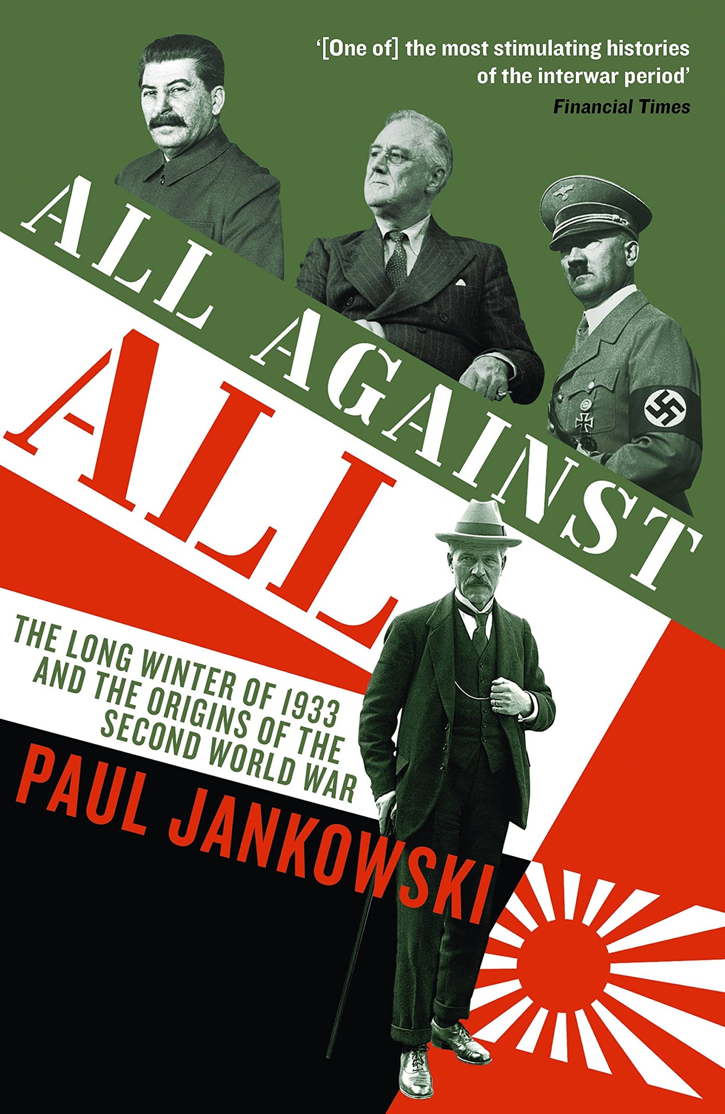 Alle gegen alle: 1933 und die Ursprünge des Zweiten Weltkriegs von Paul Jankowski