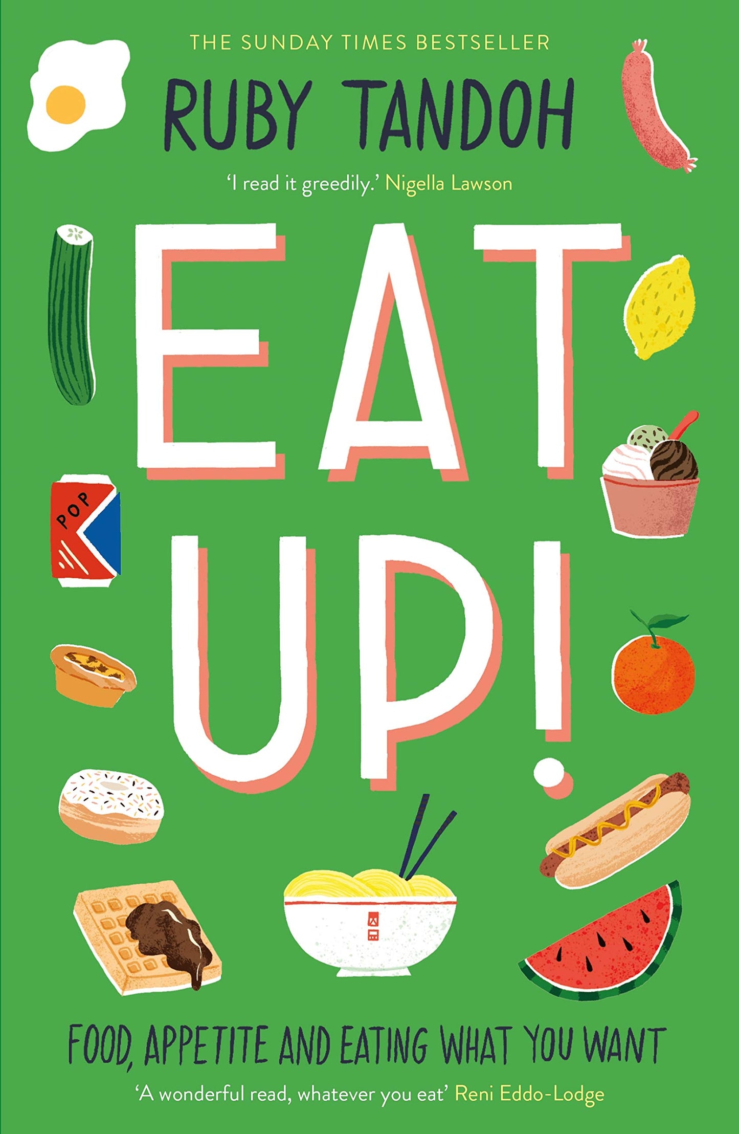 Eat Up: Essen, Appetit und Essen, was Sie wollen von Tandoh, Ruby
