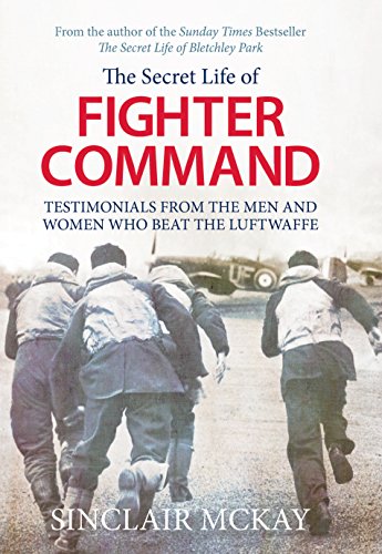 Das geheime Leben des Fighter Command von Sinclair McKay