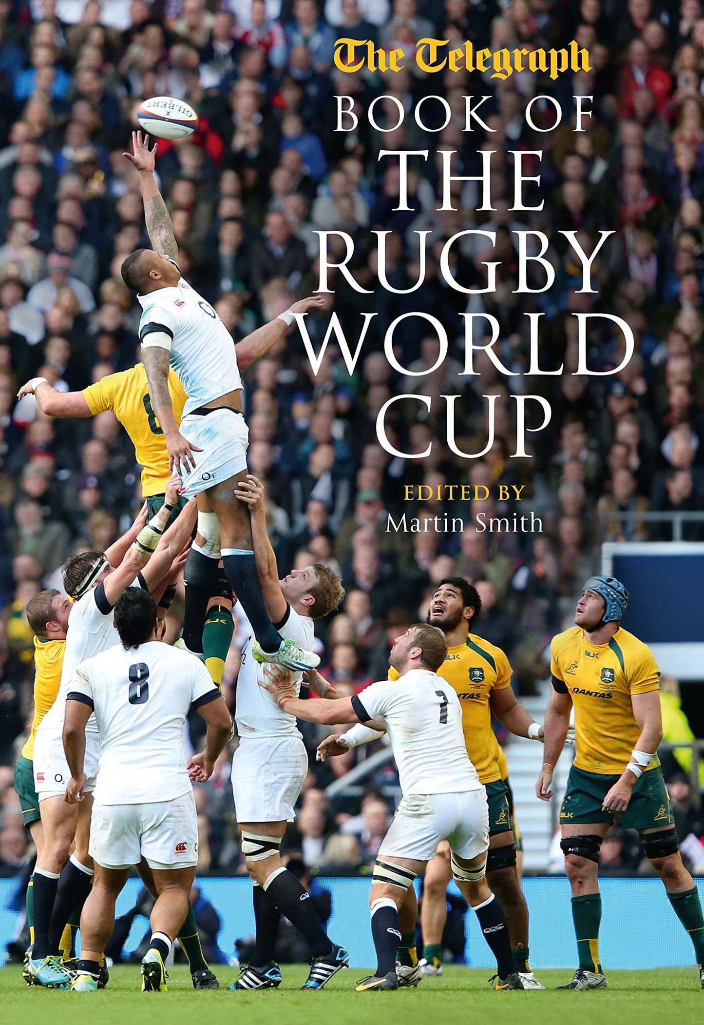 Telegraph Book Of The Rugby World Cup von Hrsg. Martin Smith