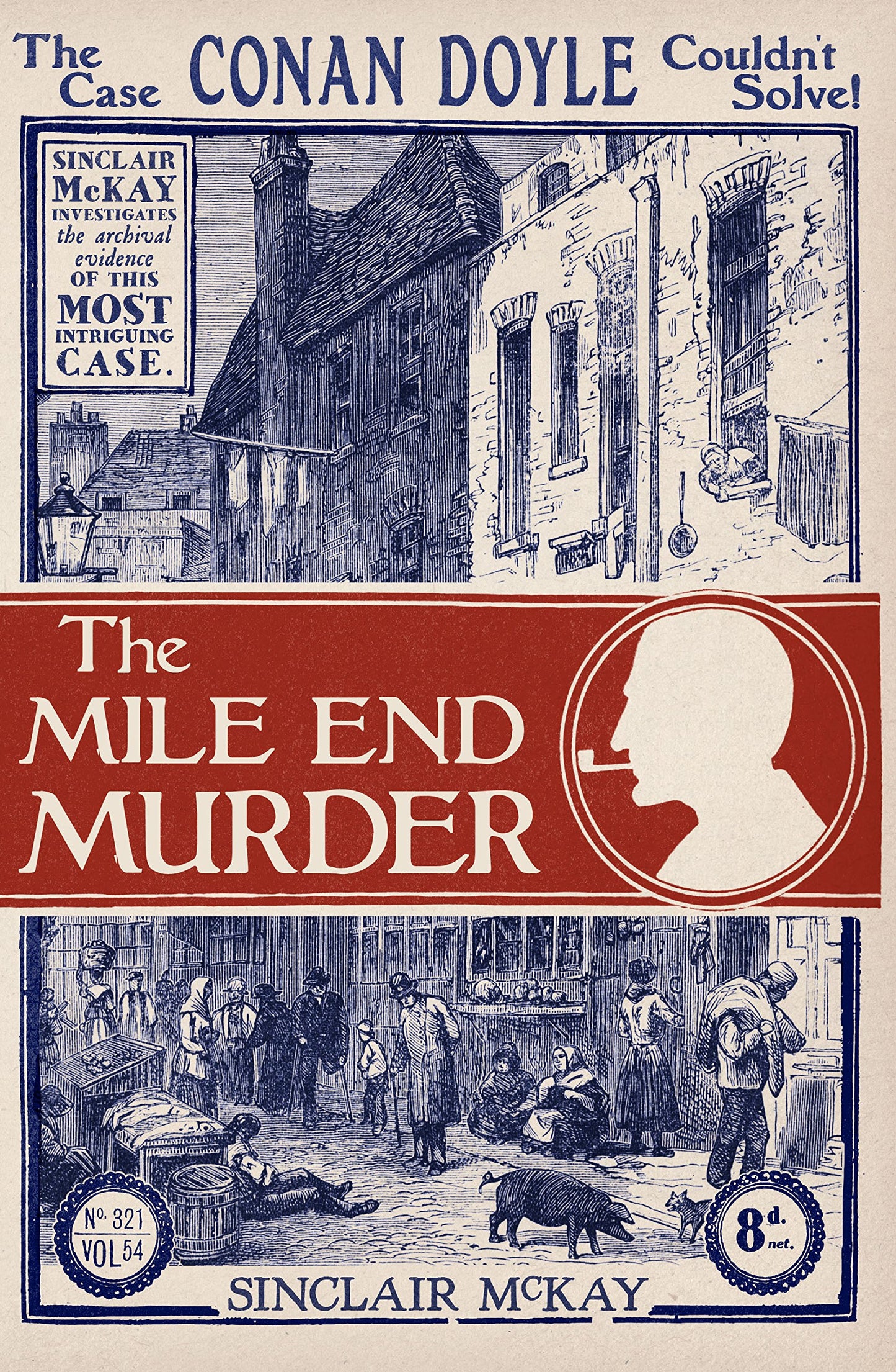 Mile End Murder: The Case Conan Doyle Couldn't Solve (shelf worn) by Sinclair McKay