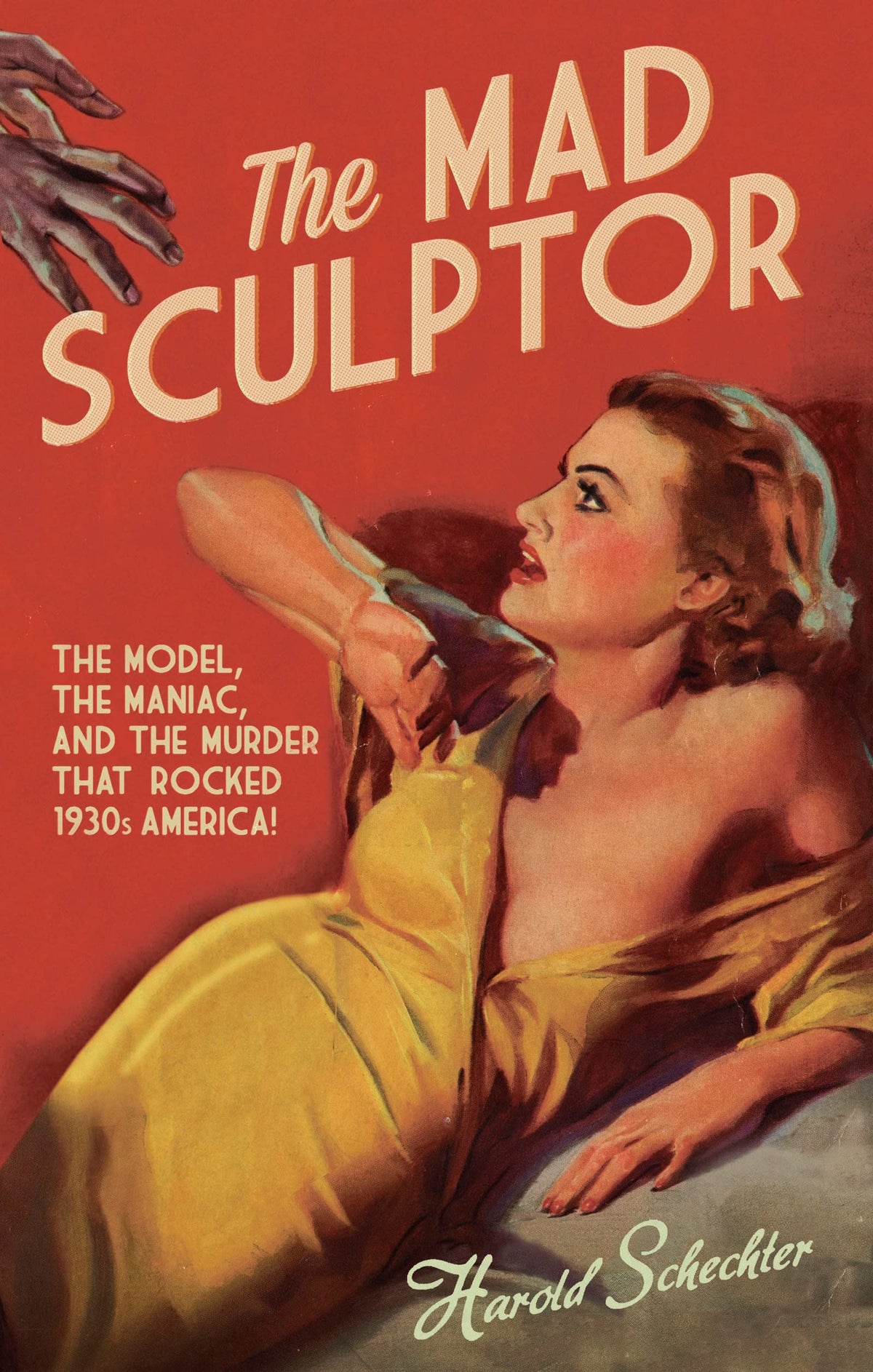 Mad Sculptor by Harold Schechter