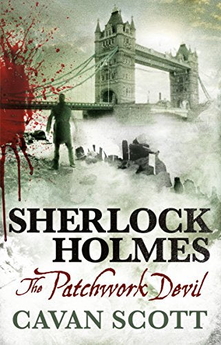 Sherlock Holmes: The Patchwork Devil by Scott, Cavan