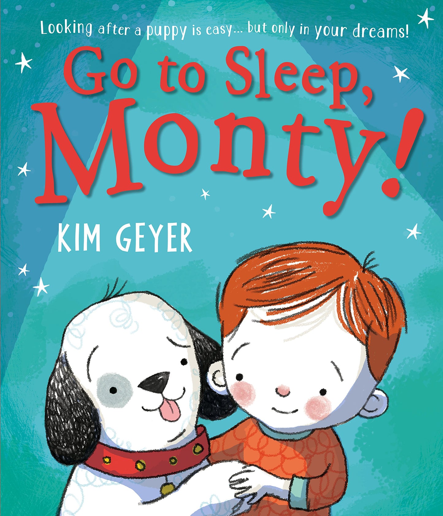 Geh schlafen, Monty! von Kim Geyer