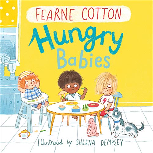 Hungry Babies by Fearne Cotton & Sheena Dempsey